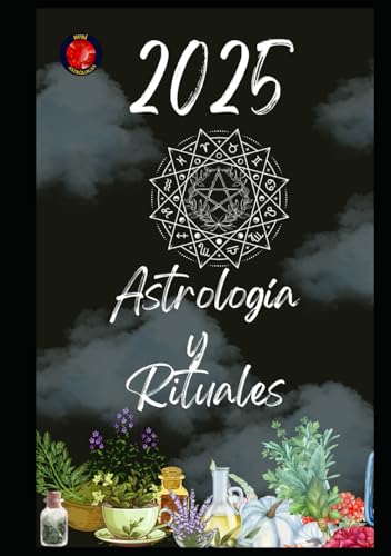 Astrología y Rituales 2025 Astrología y Rituales 2025