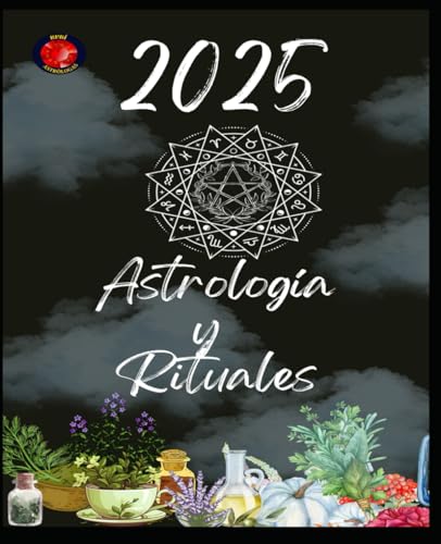 Astrología y Rituales 2025 Astrología y Rituales 2025