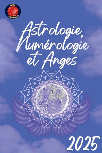 Astrologie, Numérologie et Anges 2025 Astrologie, Numérologie et Anges 2025 von Ediciones Rubí