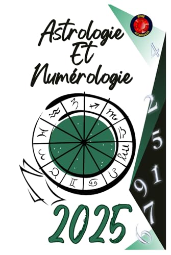 Astrologie Et Numérologie 2025 Astrologie Et Numérologie 2025 von Independently published