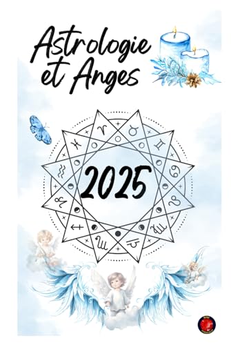 Astrologie et Anges 2025 Astrologie et Anges 2025 von Independently published