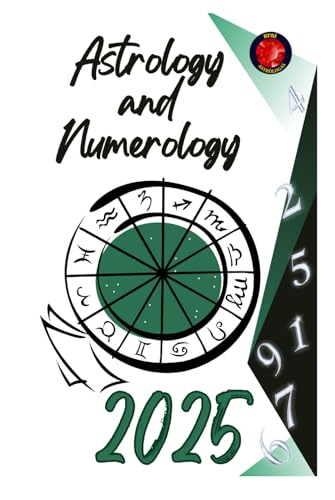 Astrology and Numerology 2025 Astrology and Numerology 2025 von Independently published