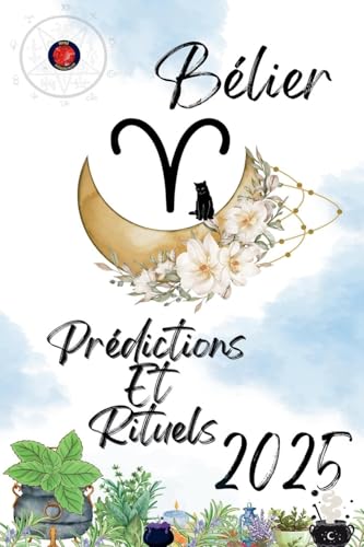 Bélier Prédictions Et Rituels 2025 von Ediciones Rubí