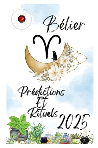 Bélier Prédictions Et Rituels 2025 Bélier Prédictions Et Rituels 2025 von Independently published