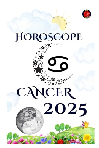 Cancer Horoscope 2025 Cancer Horoscope 2025 von Independently published