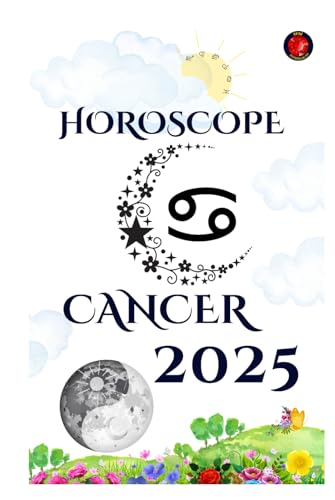 Cancer Horoscope 2025 Cancer Horoscope 2025 von Independently published