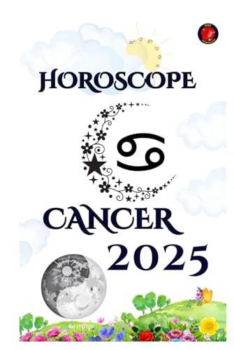 Cancer Horoscope 2025 Cancer Horoscope 2025 von Independently published