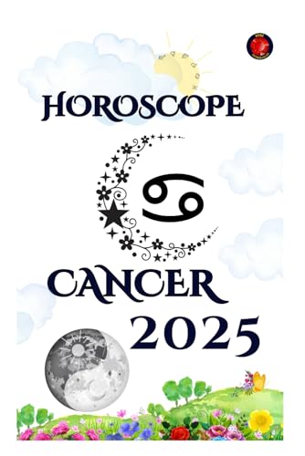 Cancer Horoscope 2025 Cancer Horoscope 2025 von Independently published