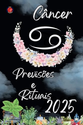 Câncer Previsões e Rituais 2025 von Ediciones Rubí