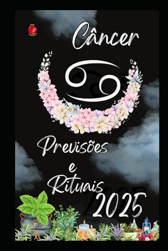 Câncer Previsões e Rituais 2025 Câncer Previsões e Rituais 2025 von Independently published