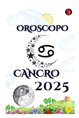Cancro Oroscopo 2025 Cancro Oroscopo 2025 von Independently published