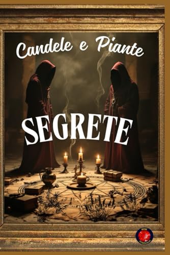Candele e Piante Segrete Candele e Piante Segrete von Independently published