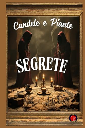 Candele e Piante Segrete Candele e Piante Segrete von Independently published