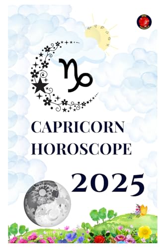 Capricorn Horoscope 2025 Capricorn Horoscope 2025 von Independently published