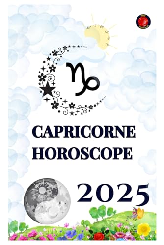 Capricorne Horoscope 2025 Capricorne Horoscope 2025 von Independently published