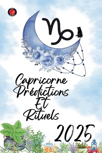 Capricorne Prédictions Et Rituels 2025 von Ediciones Rubí