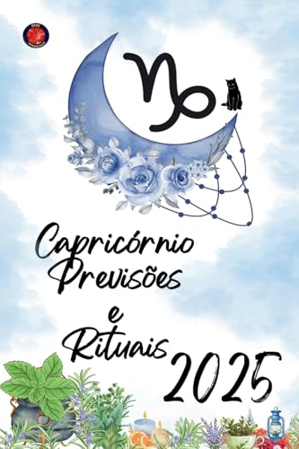Capricórnio Previsões e Rituais 2025 von Ediciones Rubí
