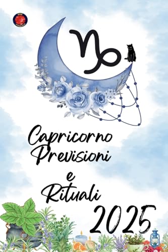 Capricorno Previsioni e Rituali 2025 Capricorno Previsioni e Rituali 2025 von Ediciones Rubí
