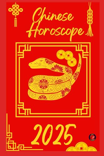 Chinese Horoscope 2025 Chinese Horoscope 2025 von Independently published
