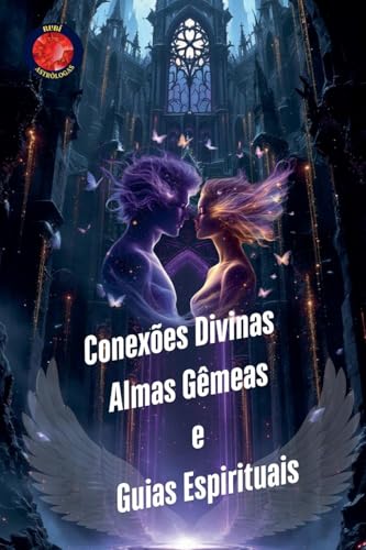 Conexões Divinas. Almas Gêmeas e Guias Espirituais Conexões Divinas. Almas Gêmeas e Guias Espirituais von Ediciones Rubí