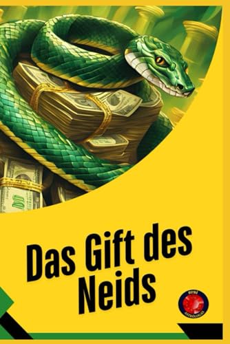 Das Gift des Neids Das Gift des Neids von Independently published