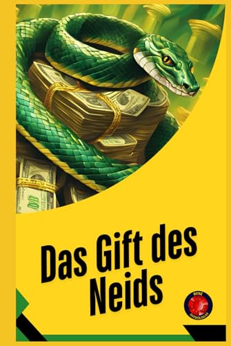 Das Gift des Neids Das Gift des Neids von Independently published