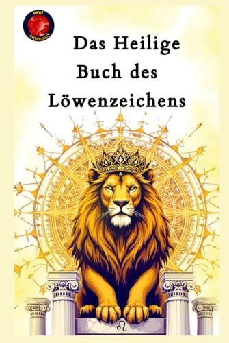 Das Heilige Buch des Löwenzeichens Das Heilige Buch des Löwenzeichens von Independently published