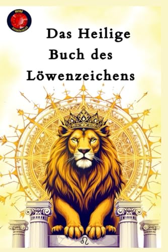 Das Heilige Buch des Löwenzeichens Das Heilige Buch des Löwenzeichens von Independently published