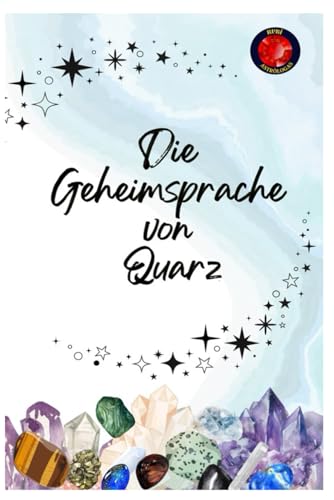 Die Geheimsprache von Quarz Die Geheimsprache von Quarz von Independently published