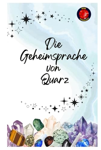 Die Geheimsprache von Quarz Die Geheimsprache von Quarz von Independently published