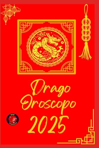Drago Oroscopo 2025 Drago Oroscopo 2025 von Independently published