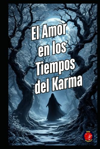 El Amor en los Tiempos del Karma El Amor en los Tiempos del Karma von Independently published