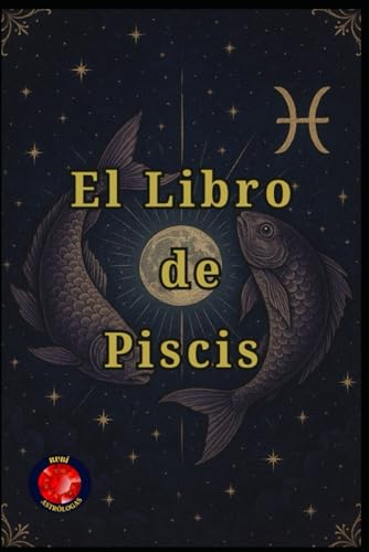 El Libro de Piscis El Libro de Piscis von Independently published