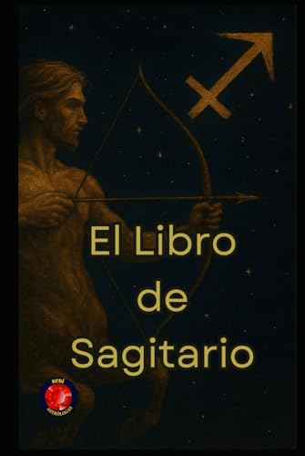 El Libro de Sagitario El Libro de Sagitario von Independently published