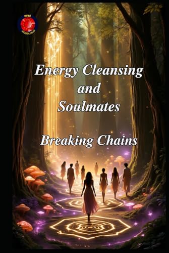 Energy Cleansing and Soulmates Energy Cleansing and Soulmates von Independently published