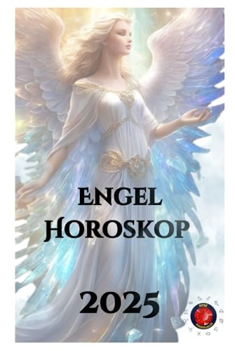 Engel Horoskop 2025 Engel Horoskop 2025 von Independently published