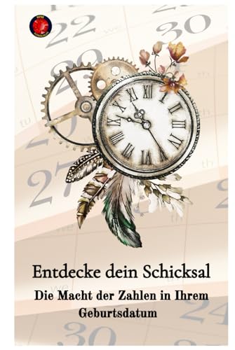 Entdecke dein Schicksal Die Macht der Zahlen in Ihrem Geburtsdatum Entdecke dein Schicksal Die Macht der Zahlen in Ihrem Geburtsdatum von Independently published