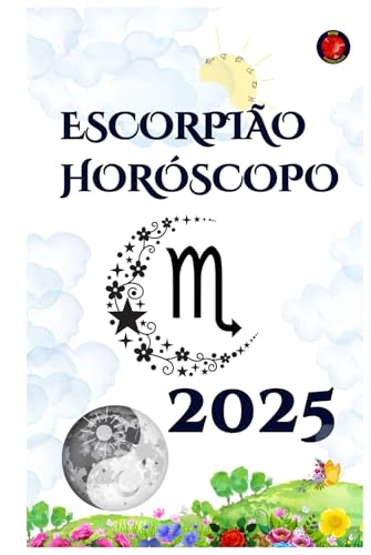 Escorpião Horóscopo 2025 Escorpião Horóscopo 2025 von Independently published
