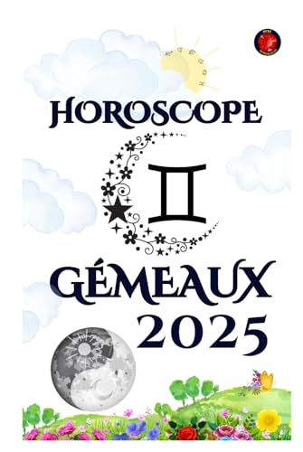 Gémeaux Horoscope 2025 Gémeaux Horoscope 2025 von Independently published