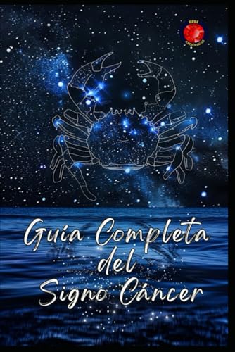 Guía Completa del Signo Cáncer Guía Completa del Signo Cáncer von Independently published
