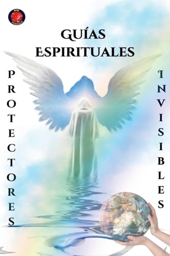 Guías Espirituales Protectores Invisibles Guías Espirituales Protectores Invisibles von Ediciones Rubí