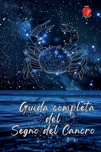 Guida completa del Segno del Cancro von Ediciones Rubi
