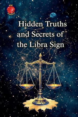 Hidden Truths and Secrets of the Libra Sign von Ediciones Rubi