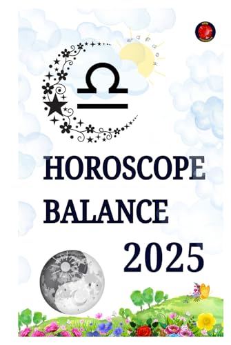 Horoscope Balance 2025 Horoscope Balance 2025 von Independently published