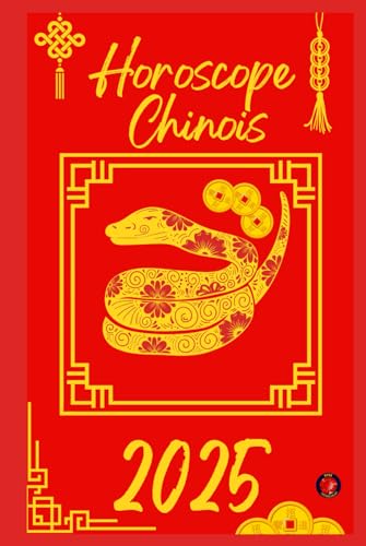 Horoscope Chinois 2025 Horoscope Chinois 2025 von Independently published