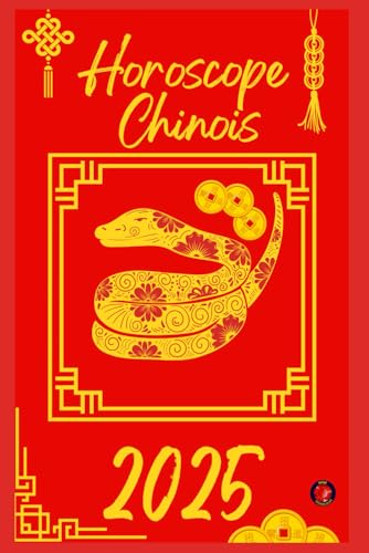 Horoscope Chinois 2025 Horoscope Chinois 2025 von Independently published