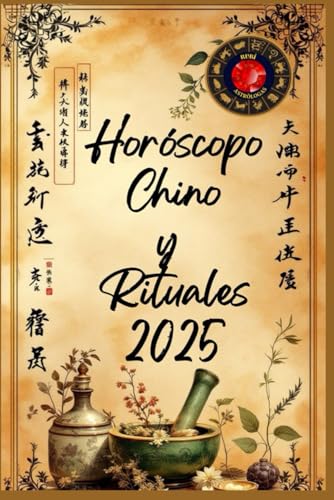 Horóscopo Chino y Rituales 2025 Horóscopo Chino y Rituales 2025 von Independently published