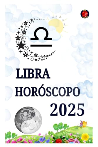 Horóscopo Libra 2025 Horóscopo Libra 2025 von Independently published
