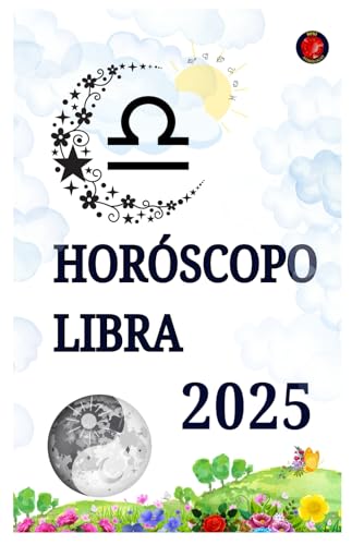 Horóscopo Libra 2025 Horóscopo Libra 2025 von Independently published