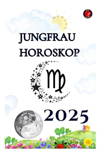 Jungfrau Horoskop 2025 Jungfrau Horoskop 2025 von Independently published